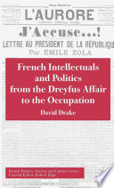 French Intellectuals and Politics from the Dreyfus Affair to the Occupation /