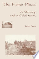 The home place : a memory and a celebration : the restored text /