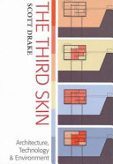 The third skin : architecture, technology & environment /