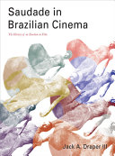 Saudade in Brazilian cinema : the history of an emotion on film /