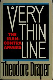 A very thin line : the Iran-contra affairs /