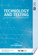 Technology and testing : improving educational and psychological measurement /