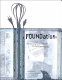 Foundation : transforming found objects into digital assemblage /