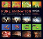 Pure animation : steps to creation with 57 cutting-edge animators /