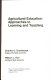 Agricultural education: approaches to learning and teaching /