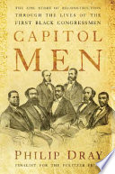 Capitol men : the epic story of Reconstruction through the lives of the first Black congressmen /