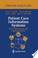 Patient Care Information Systems : Successful Design and Implementation /
