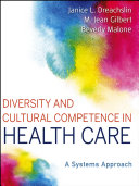 Diversity and cultural competence in health care : a systems approach /