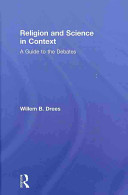 Religion and science in context : a guide to the debates /