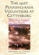 The 151st Pennsylvania Volunteers at Gettysburg : like ripe apples in a storm /