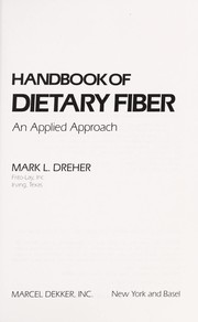 Handbook of dietary fiber : an applied approach /