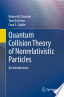 Quantum Collision Theory of Nonrelativistic Particles : An Introduction /
