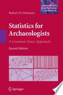 Statistics for archaeologists : a commonsense approach /