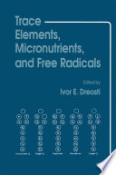 Trace Elements, Micronutrients, and Free Radicals /
