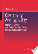 Operativity And Typicality : Studies Of Meaning And Communication Theory In Organizational Research /