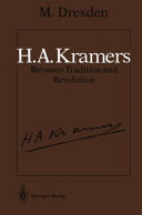 H.A. Kramers : between tradition and revolution /