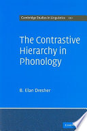 The contrastive hierarchy in phonology /