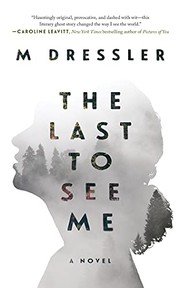 The last to see me : a novel /