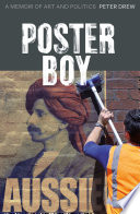 Poster boy : a memoir of art and politics /