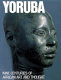 Yoruba : nine centuries of African art and thought /