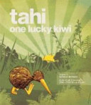 Tahi : one lucky kiwi : based on a true story /