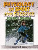 Physiology of sport and exercise study guide /