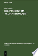 Die Predigt im 19. Jahrhundert : Kritische Bemerkungen und praktische Winke /