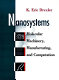 Nanosystems : molecular machinery, manufacturing, and computation /