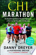 Chi marathon : the breakthrough natural running program for a pain-free half-marathon and marathon /