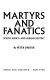 Martyrs and fanatics : South Africa and human destiny /