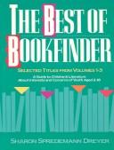 The best of Bookfinder : a guide to children's literature about interests and concerns of youth aged 2-18 /