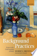 Background practices : essays on the understanding of being /