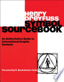 Symbol sourcebook : an authoritative guide to international graphic symbols /