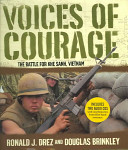 Voices of courage : the battle for Khe Sanh, Vietnam /