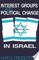 Interest groups and political change in Israel /