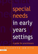 Special needs in early years settings : a guide for practitioners /