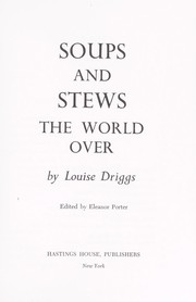 Soups and stews the world over /