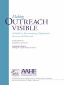 Making outreach visible : a guide to documenting professional service and outreach /