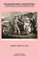 Shakespeare's identities : psychological & mythic perspectives /