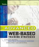 Advanced Web-based training strategies : unlocking instructionally sound online learning /