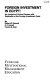 Foreign investment in Egypt : an analysis of critical factors with emphasis on the foreign investment code /