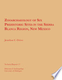 Zooarchaeology of six prehistoric sites in the Sierra Blanca region, New Mexico /