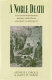 A noble death : suicide and martyrdom among Christians and Jews in antiquity /