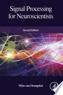 Signal Processing for Neuroscientists /