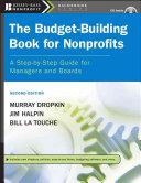 The budget-building book for nonprofits : a step-by-step guide for managers and boards /