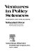 Ventures in policy sciences ; concepts and applications.