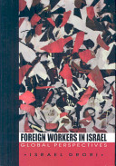 Foreign workers in Israel : global perspectives /