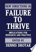 New Directions in Failure to Thrive : Implications for Research and Practice /