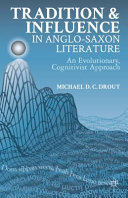 Tradition and influence in Anglo-Saxon literature : an evolutionary, cognitivist approach /