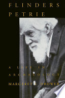 Flinders Petrie : a life in archaeology /